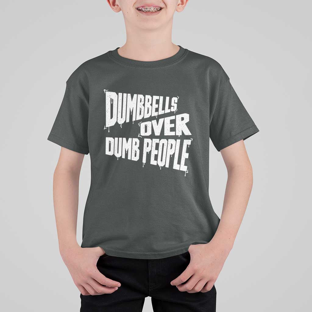 Funny Dumbbells Over Dumb People T Shirt For Kid Gym Workout Fitness Motivation - Wonder Print Shop