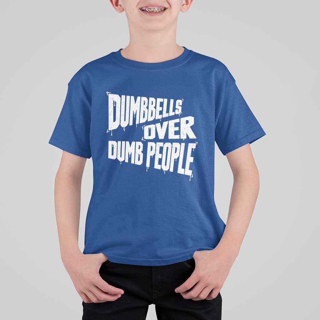 Funny Dumbbells Over Dumb People T Shirt For Kid Gym Workout Fitness Motivation - Wonder Print Shop
