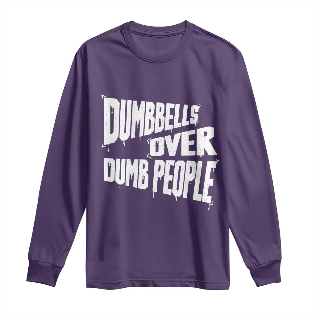 Funny Dumbbells Over Dumb People Long Sleeve Shirt Gym Workout Fitness Motivation - Wonder Print Shop