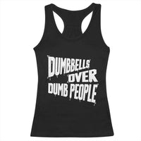 Funny Dumbbells Over Dumb People Racerback Tank Top Gym Workout Fitness Motivation - Wonder Print Shop