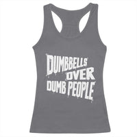 Funny Dumbbells Over Dumb People Racerback Tank Top Gym Workout Fitness Motivation - Wonder Print Shop