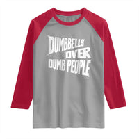 Funny Dumbbells Over Dumb People Raglan Shirt Gym Workout Fitness Motivation - Wonder Print Shop