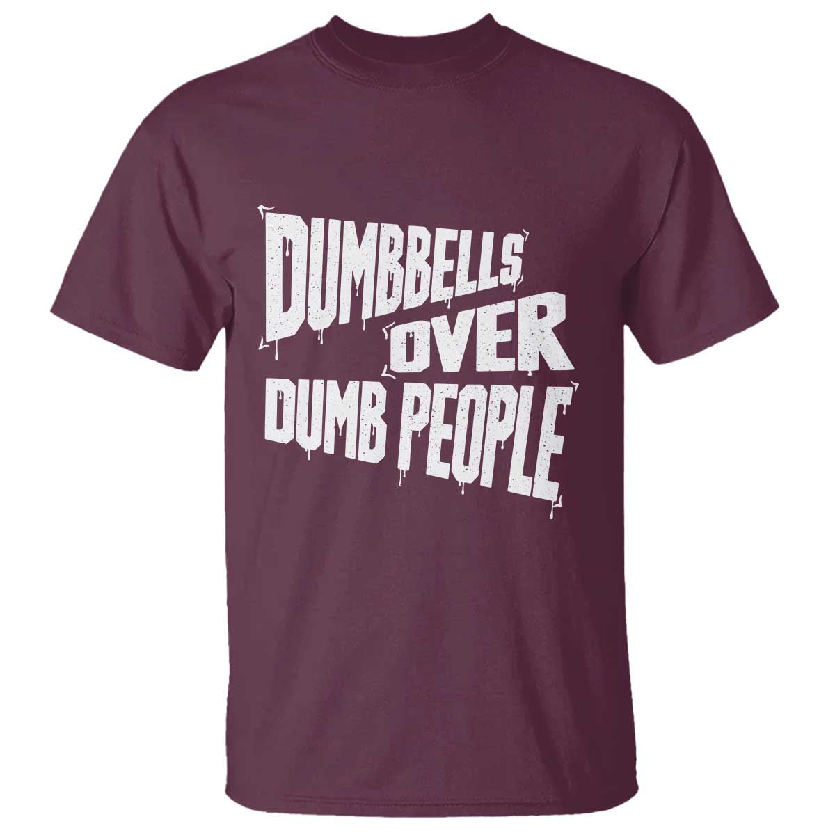 Funny Dumbbells Over Dumb People T Shirt Gym Workout Fitness Motivation - Wonder Print Shop
