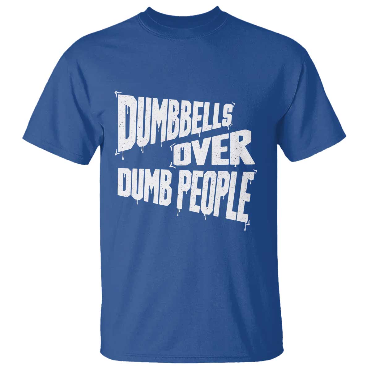 Funny Dumbbells Over Dumb People T Shirt Gym Workout Fitness Motivation - Wonder Print Shop