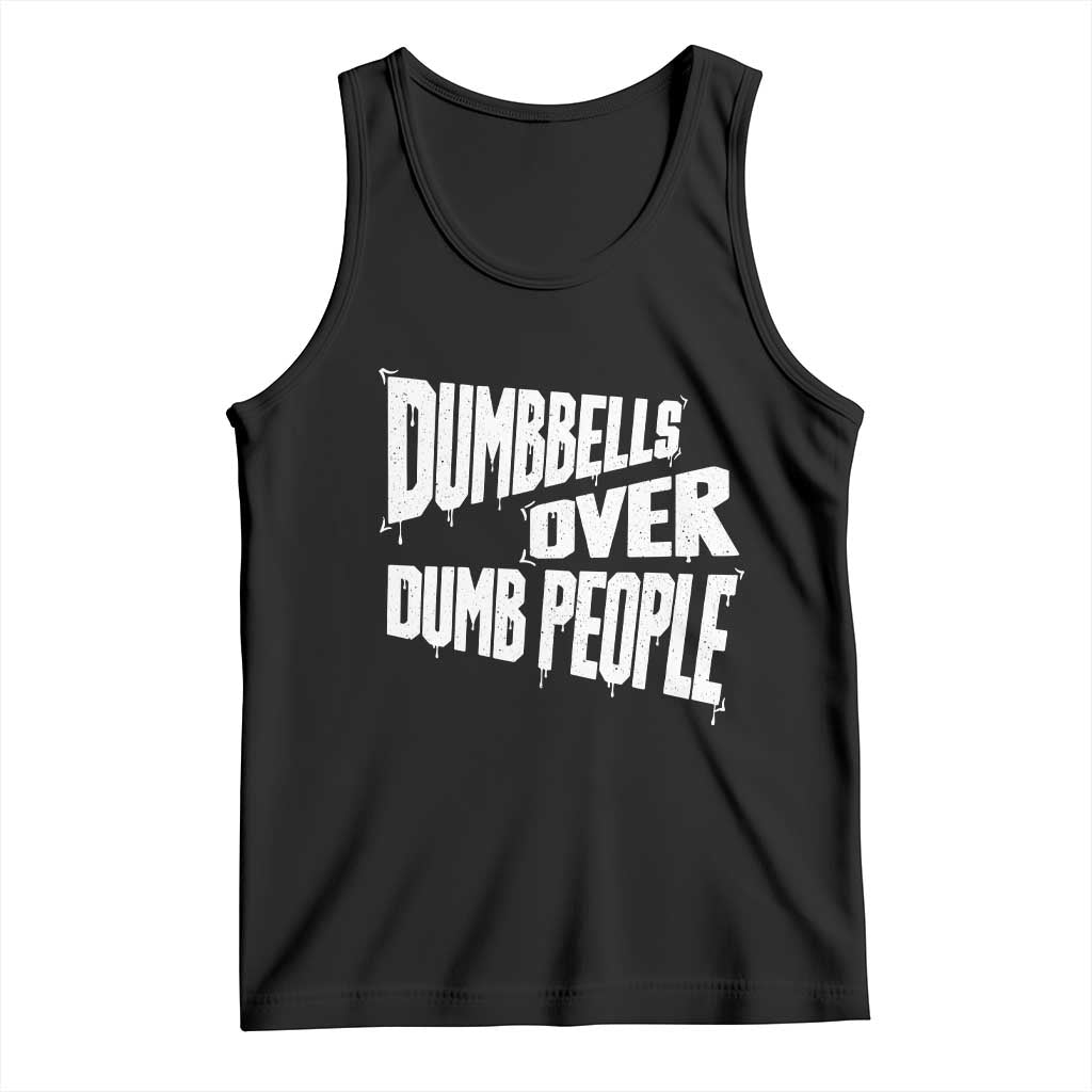 Funny Dumbbells Over Dumb People Tank Top Gym Workout Fitness Motivation - Wonder Print Shop