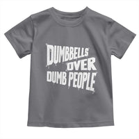 Funny Dumbbells Over Dumb People Toddler T Shirt Gym Workout Fitness Motivation - Wonder Print Shop