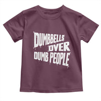 Funny Dumbbells Over Dumb People Toddler T Shirt Gym Workout Fitness Motivation - Wonder Print Shop