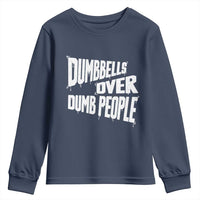 Funny Dumbbells Over Dumb People Youth Sweatshirt Gym Workout Fitness Motivation - Wonder Print Shop