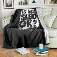 Funny Snowmobile Throw Blanket Is My Sled Ok Winter Sport Snowmobile Track - Wonder Print Shop
