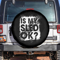 Funny Snowmobile Spare Tire Cover Is My Sled Ok Winter Sport Snowmobile Track - Wonder Print Shop