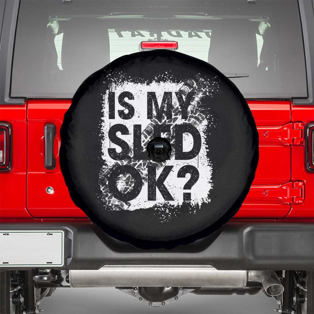 Funny Snowmobile Spare Tire Cover Is My Sled Ok Winter Sport Snowmobile Track - Wonder Print Shop
