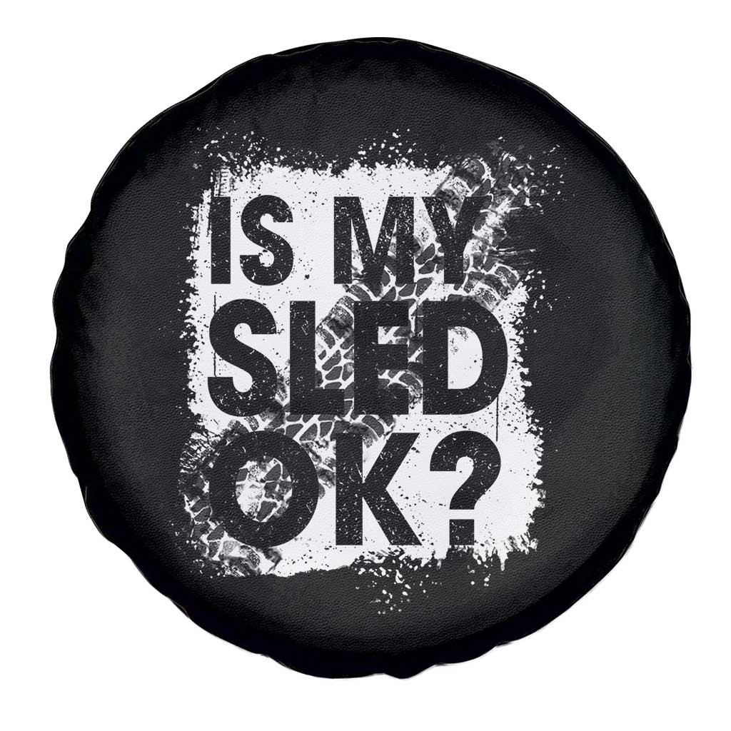 Funny Snowmobile Spare Tire Cover Is My Sled Ok Winter Sport Snowmobile Track - Wonder Print Shop
