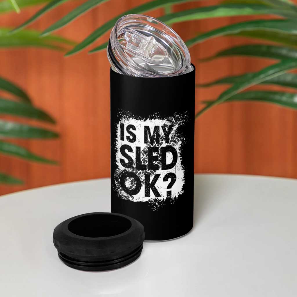 Funny Snowmobile 4 in 1 Can Cooler Tumbler Is My Sled Ok Winter Sport Snowmobile Track - Wonder Print Shop