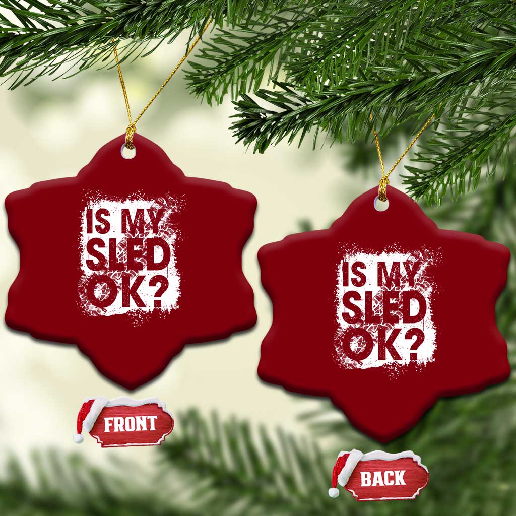 Funny Snowmobile Ceramic Ornament Is My Sled Ok Winter Sport Snowmobile Track - Wonder Print Shop