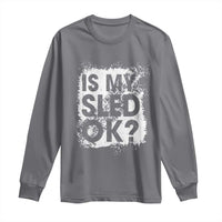 Funny Snowmobile Long Sleeve Shirt Is My Sled Ok Winter Sport Snowmobile Track - Wonder Print Shop