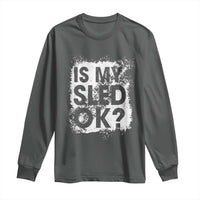 Funny Snowmobile Long Sleeve Shirt Is My Sled Ok Winter Sport Snowmobile Track - Wonder Print Shop