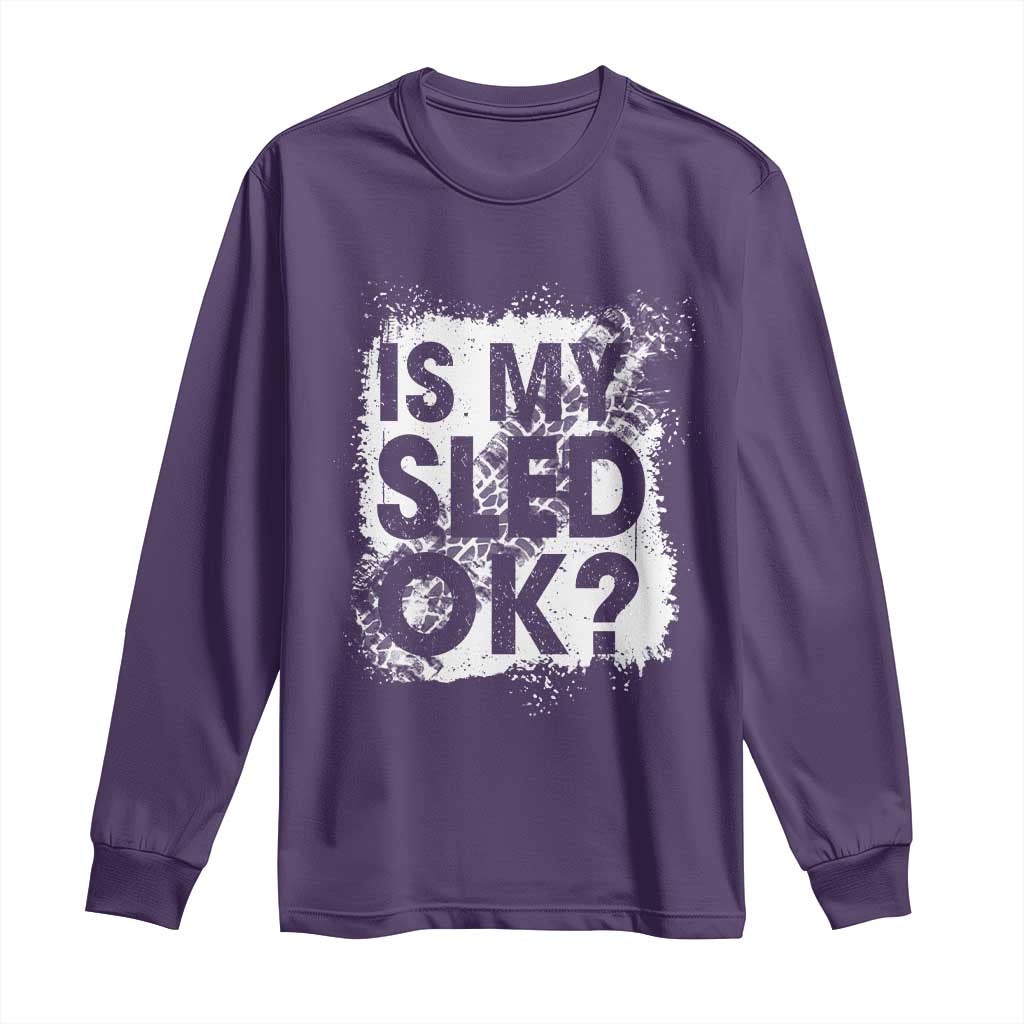 Funny Snowmobile Long Sleeve Shirt Is My Sled Ok Winter Sport Snowmobile Track - Wonder Print Shop