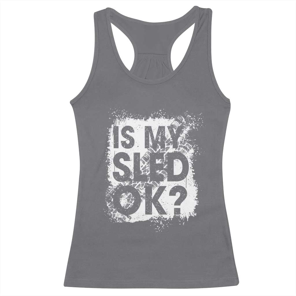 Funny Snowmobile Racerback Tank Top Is My Sled Ok Winter Sport Snowmobile Track - Wonder Print Shop