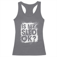Funny Snowmobile Racerback Tank Top Is My Sled Ok Winter Sport Snowmobile Track - Wonder Print Shop