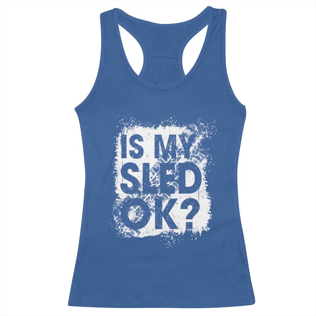 Funny Snowmobile Racerback Tank Top Is My Sled Ok Winter Sport Snowmobile Track - Wonder Print Shop