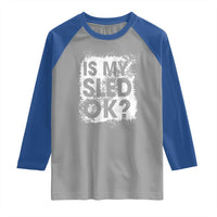 Funny Snowmobile Raglan Shirt Is My Sled Ok Winter Sport Snowmobile Track - Wonder Print Shop