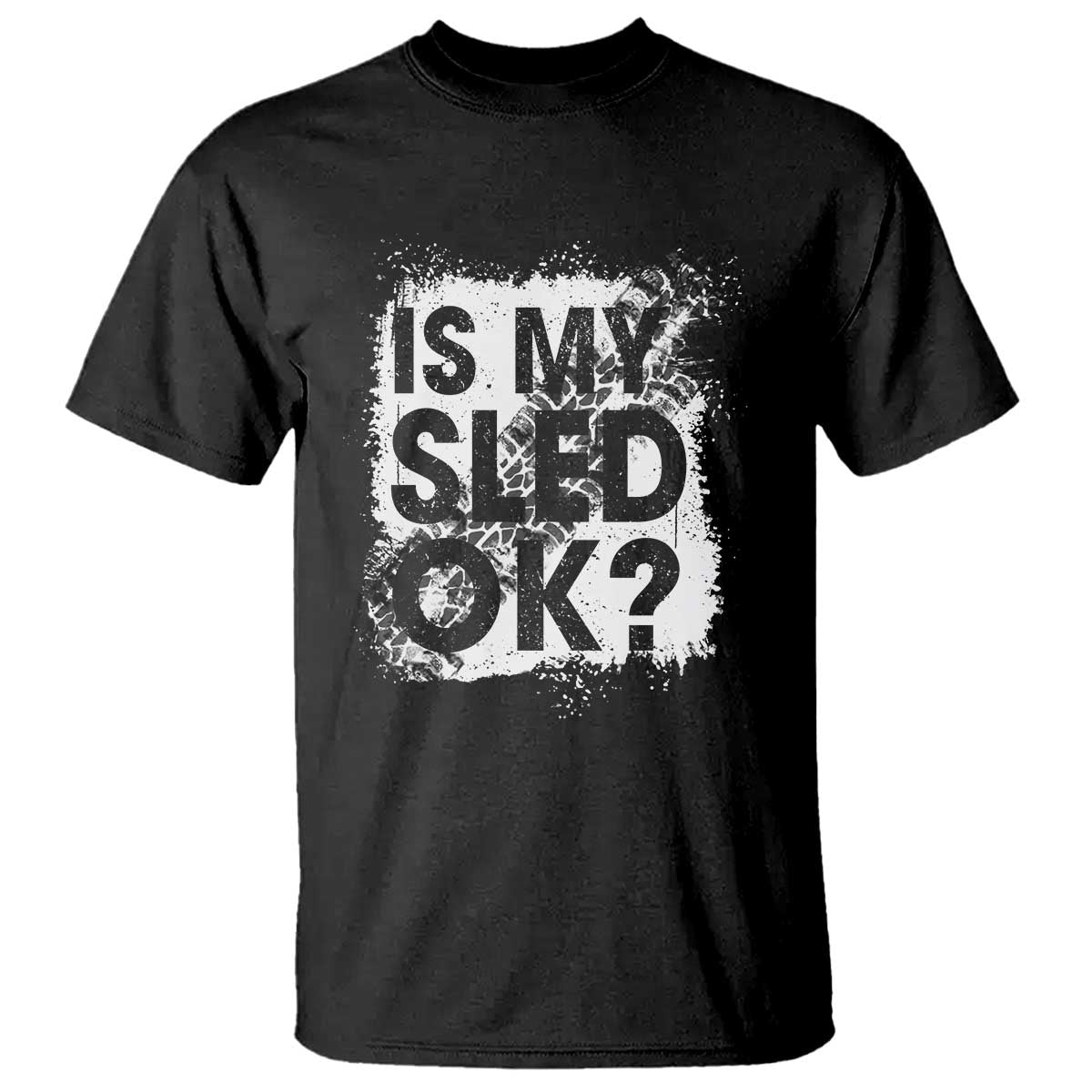 Funny Snowmobile T Shirt Is My Sled Ok Winter Sport Snowmobile Track - Wonder Print Shop