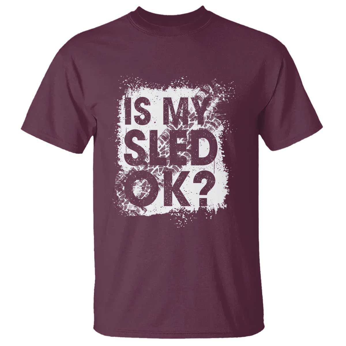 Funny Snowmobile T Shirt Is My Sled Ok Winter Sport Snowmobile Track - Wonder Print Shop