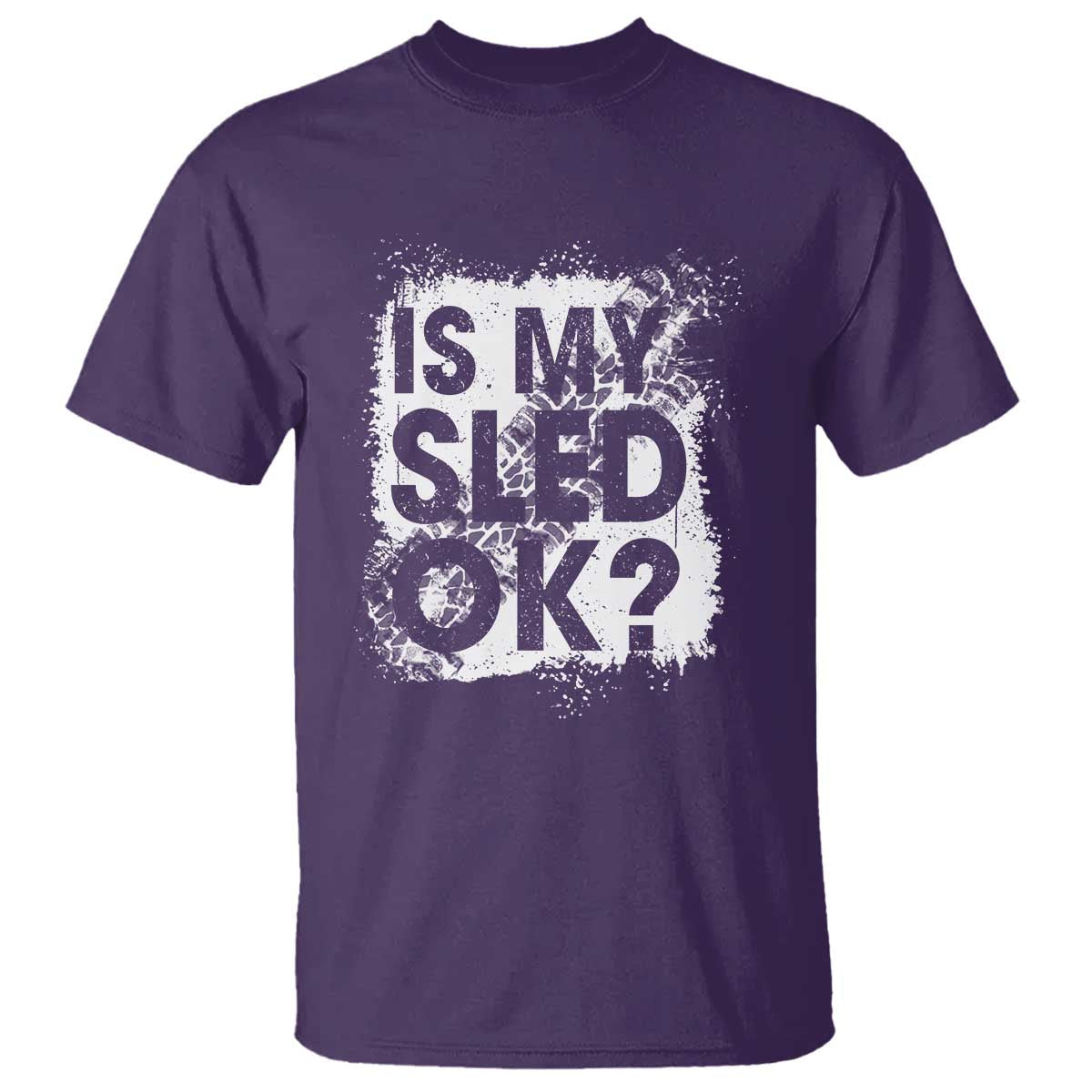 Funny Snowmobile T Shirt Is My Sled Ok Winter Sport Snowmobile Track - Wonder Print Shop
