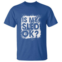 Funny Snowmobile T Shirt Is My Sled Ok Winter Sport Snowmobile Track - Wonder Print Shop