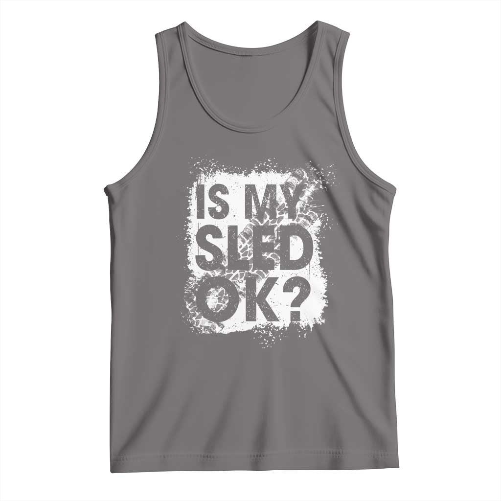 Funny Snowmobile Tank Top Is My Sled Ok Winter Sport Snowmobile Track - Wonder Print Shop
