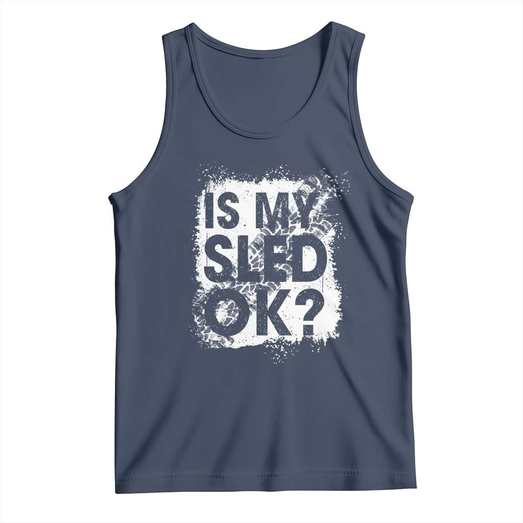 Funny Snowmobile Tank Top Is My Sled Ok Winter Sport Snowmobile Track - Wonder Print Shop