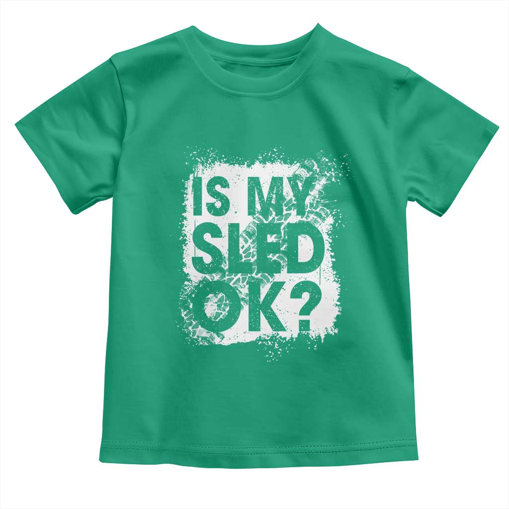 Funny Snowmobile Toddler T Shirt Is My Sled Ok Winter Sport Snowmobile Track - Wonder Print Shop