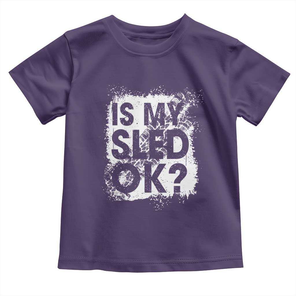 Funny Snowmobile Toddler T Shirt Is My Sled Ok Winter Sport Snowmobile Track - Wonder Print Shop