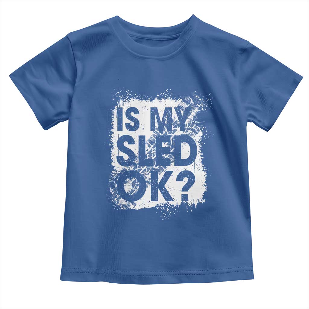 Funny Snowmobile Toddler T Shirt Is My Sled Ok Winter Sport Snowmobile Track - Wonder Print Shop
