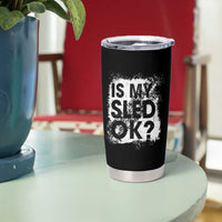 Funny Snowmobile Tumbler Cup Is My Sled Ok Winter Sport Snowmobile Track - Wonder Print Shop