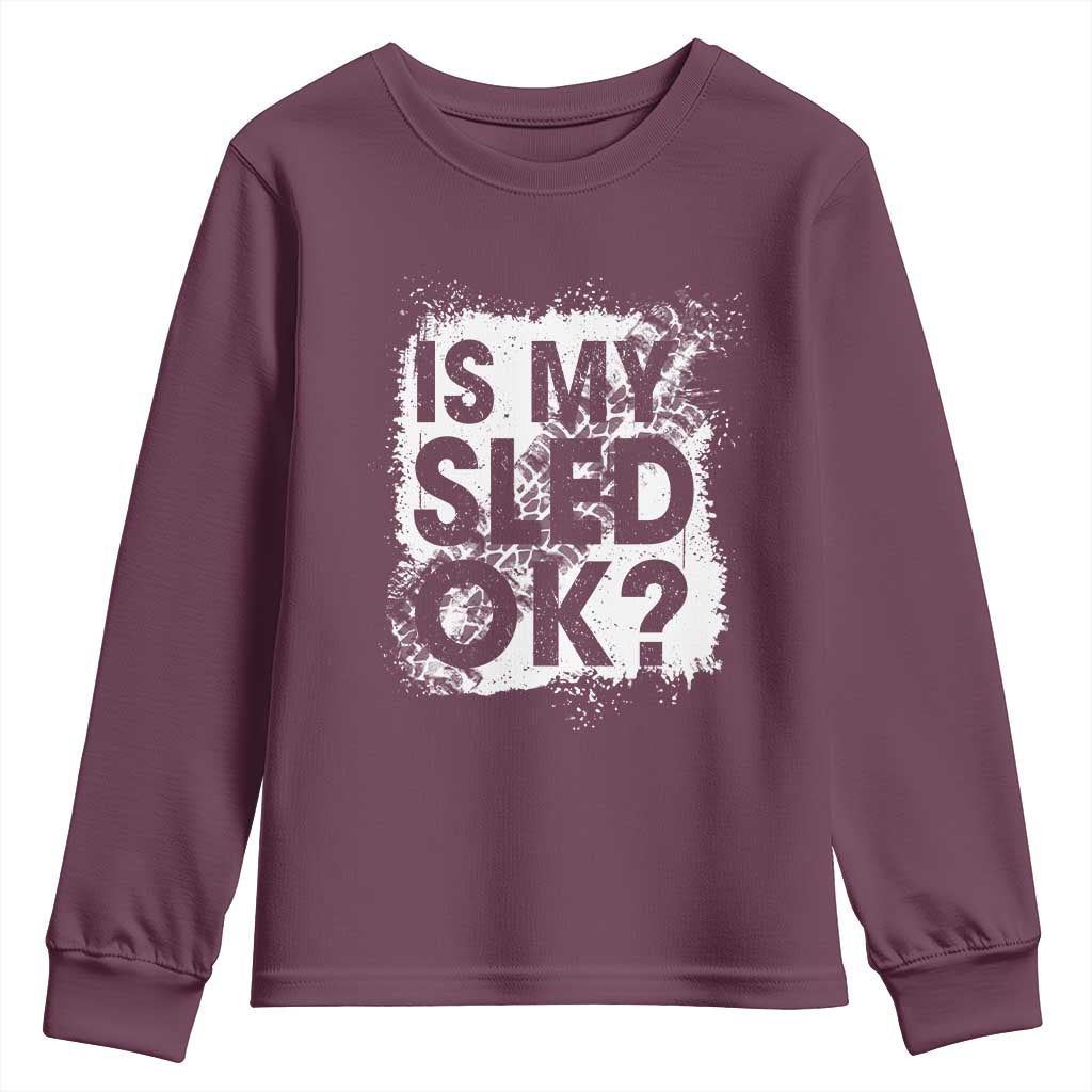 Funny Snowmobile Youth Sweatshirt Is My Sled Ok Winter Sport Snowmobile Track - Wonder Print Shop