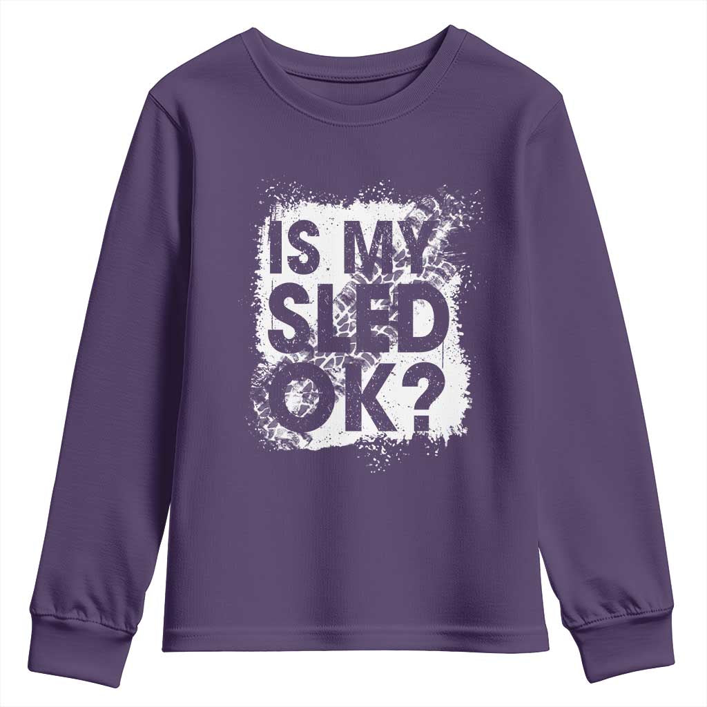 Funny Snowmobile Youth Sweatshirt Is My Sled Ok Winter Sport Snowmobile Track - Wonder Print Shop