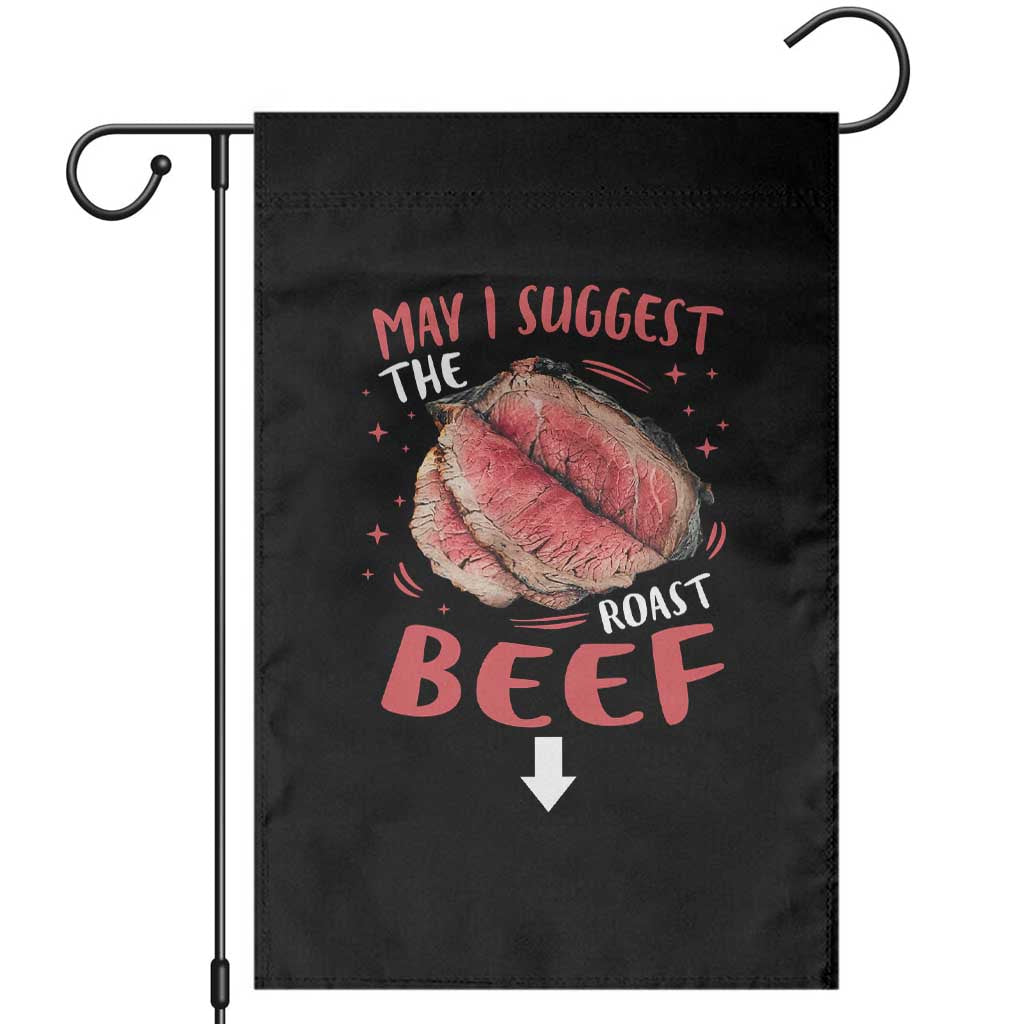 Funny May I Suggest The Roast Beef Garden Flag Embarrassing Inappropriate Adult Humor