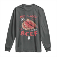 Funny May I Suggest The Roast Beef Long Sleeve Shirt Embarrassing Inappropriate Adult Humor