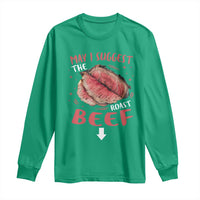 Funny May I Suggest The Roast Beef Long Sleeve Shirt Embarrassing Inappropriate Adult Humor