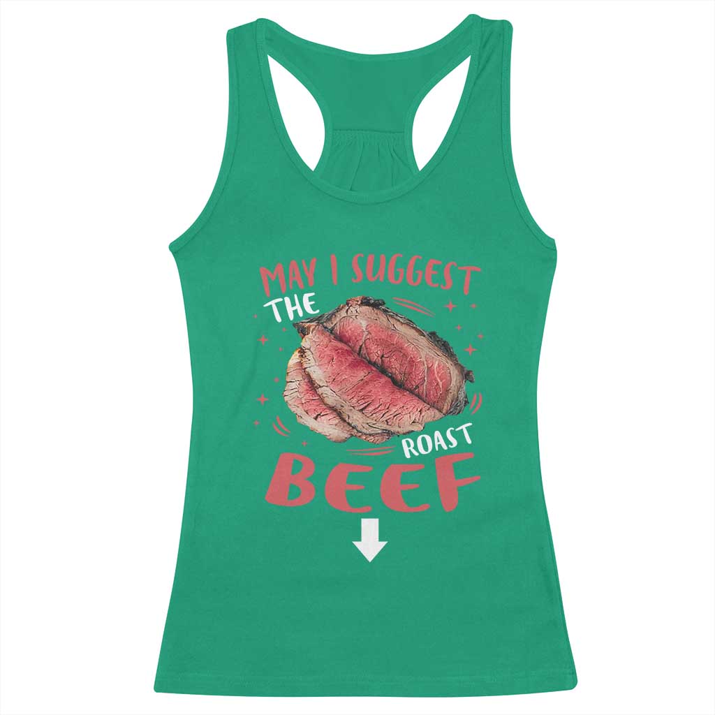 Funny May I Suggest The Roast Beef Racerback Tank Top Embarrassing Inappropriate Adult Humor
