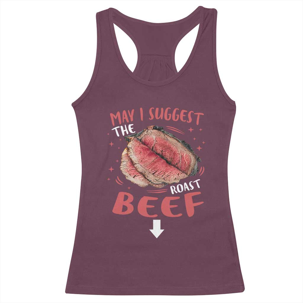 Funny May I Suggest The Roast Beef Racerback Tank Top Embarrassing Inappropriate Adult Humor