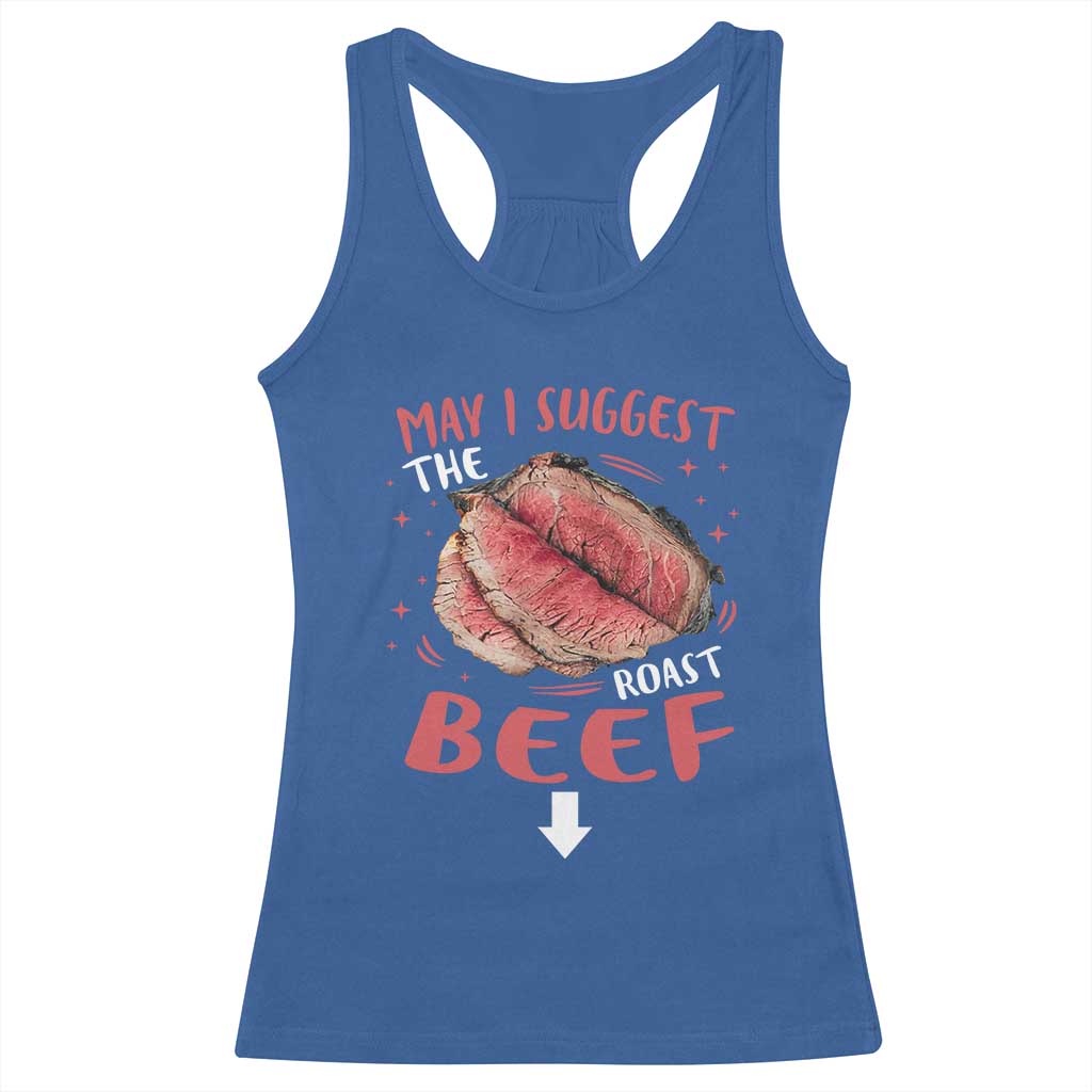 Funny May I Suggest The Roast Beef Racerback Tank Top Embarrassing Inappropriate Adult Humor