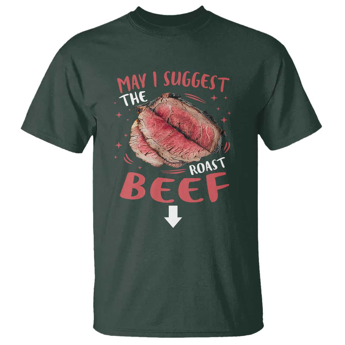 Funny May I Suggest The Roast Beef T Shirt Embarrassing Inappropriate Adult Humor