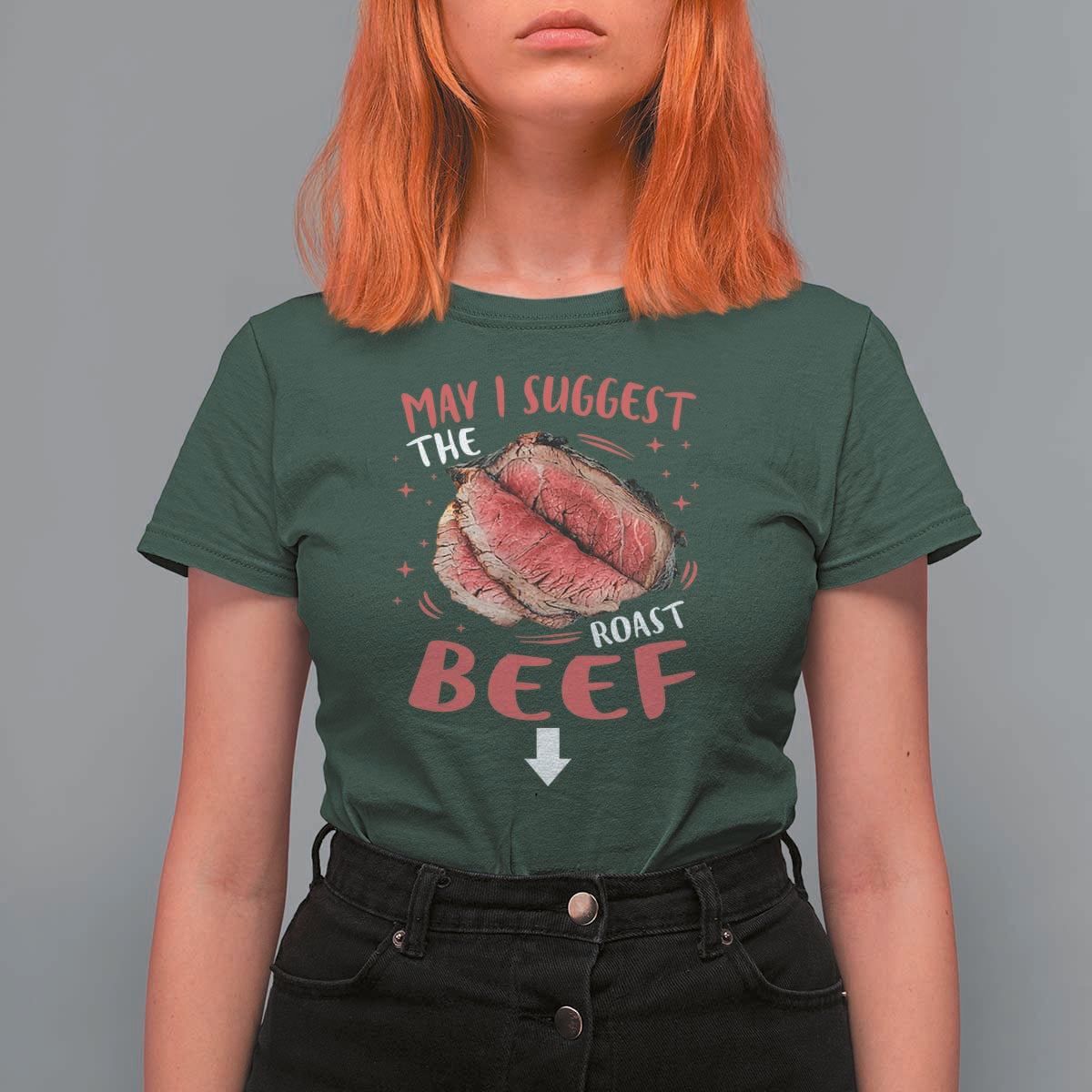 Funny May I Suggest The Roast Beef T Shirt For Women Embarrassing Inappropriate Adult Humor