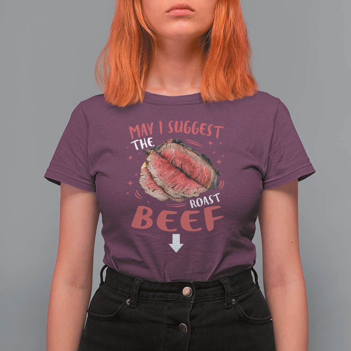Funny May I Suggest The Roast Beef T Shirt For Women Embarrassing Inappropriate Adult Humor
