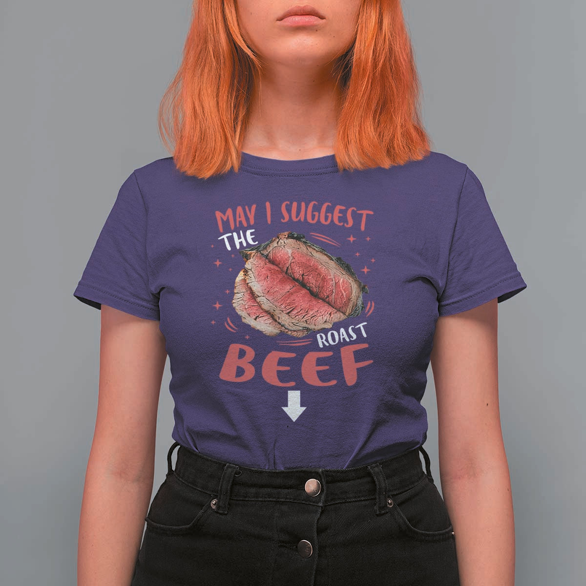 Funny May I Suggest The Roast Beef T Shirt For Women Embarrassing Inappropriate Adult Humor
