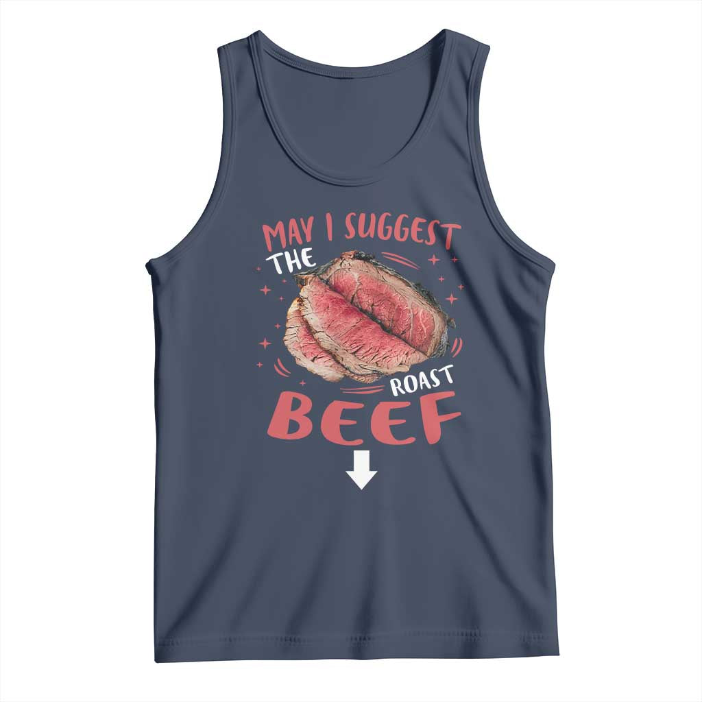 Funny May I Suggest The Roast Beef Tank Top Embarrassing Inappropriate Adult Humor