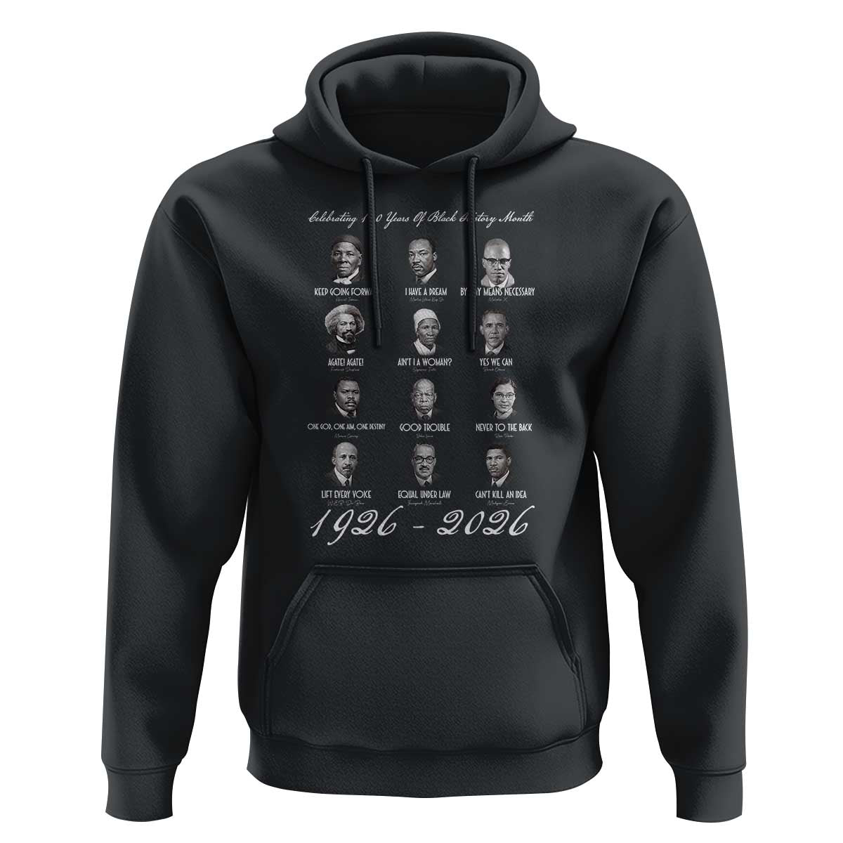 Celebrating 100 Years Of Black History Month 1926 2026 Hoodie Black Leaders