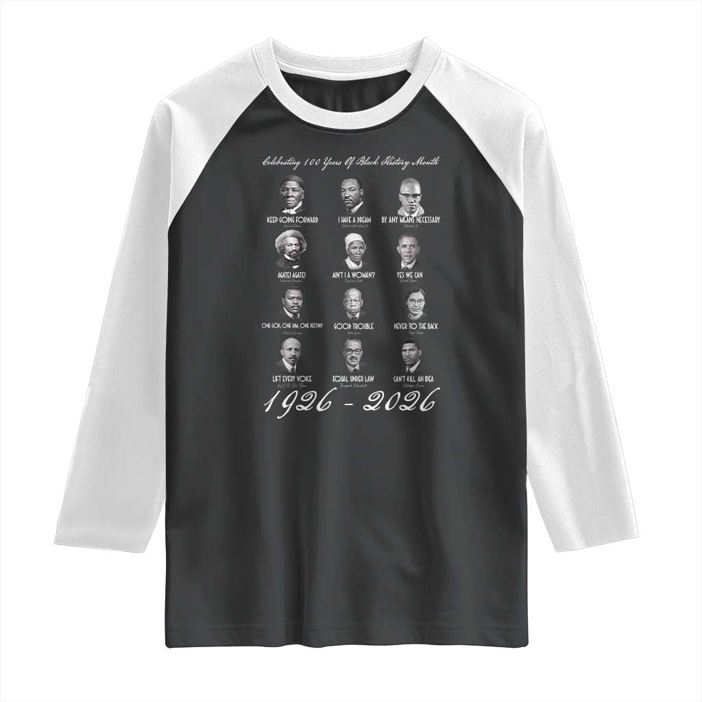 Celebrating 100 Years Of Black History Month 1926 2026 Raglan Shirt Black Leaders